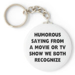 Humourous Saying keychains