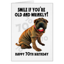 humourous shar pei old and wrinkly birthday card -