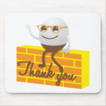 Humpty Dumpty thank you mousepads