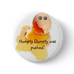 Humpty Dumpty was pushed! buttons