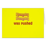 Humpty Dumpty Was Pushed Greeting Card