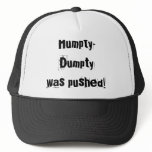 Humpty-Dumpty was pushed! hats