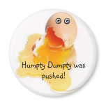 Humpty Dumpty was pushed! magnets
