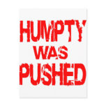 Humpty Was Pushed postcards