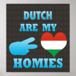Hungarians are my Homies Poster
