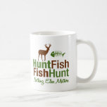 Hunt Fish Nothing Else Matters Mugs