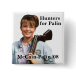 Hunters, for Palin, McCain-Palin '08 buttons