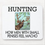 Hunting. How men with small penises feel macho. mousepads