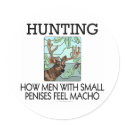 Hunting. How men with small penises feel macho. stickers