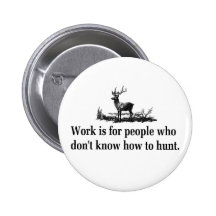Hunting T-shirts and Gifts. Button