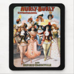 Hurly-Burly Extravaganza and Refined Vaudeville mousepads