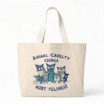 Hurt Felines Animal Cruelty bags