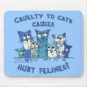 Hurt Felines Cruelty to Cats mousepads