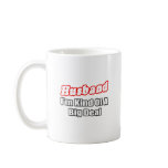 Husband...Big Deal Mug