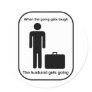 husband_gets_going_Black Round Stickers