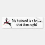 Husband is a better shot than Cupid Bumper Sticker