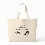 HUSBAND = SLAVE bags
