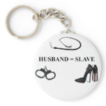 HUSBAND = SLAVE keychains