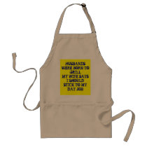 HUSBANDS WERE BORN TO GRILLMY WIFE SAYS I SHOUL... APRON