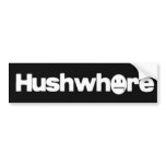 hushwhore Sticker bumper stickers