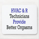 HVAC & R Technicians Provide Better Orgasms mousepads