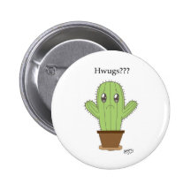 "Hwugs???" Cactus Pinback Button