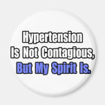 Hypertension is not Contagious.. Fridge Magnet