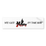 hyphy, WE GET, IN THE BAY Bumper Sticker