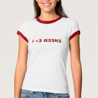 I <3 G33K5 T SHIRTS by Saloli