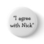 I agree with Nick big badge Button