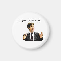 I Agree With Nick Fridge Magnet