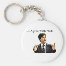 I Agree With Nick Keychains