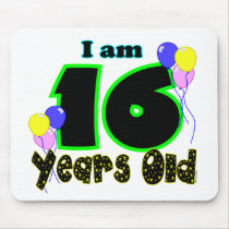 I Am 16 Years Old Mousepad
