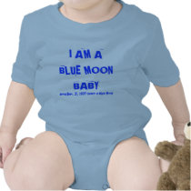 I AM A BLUE MOON BABY, Born Dec. 31, 2009 Under... T Shirt