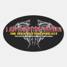 "I Am A Bottom Feeder" stickers
