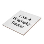 I Am A Geography Teacher Tile