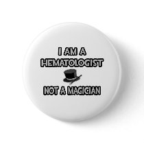 I Am A Haematologist ... Not A Magician
