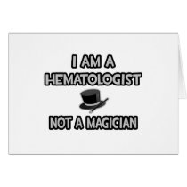 I Am A Haematologist ... Not A Magician
