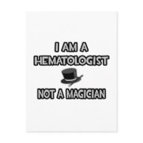 I Am A Haematologist ... Not A Magician