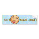 I Am A Kitsch Bitsch Bumper Sticker - Blue bumper stickers