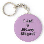 I Am a Money Magnet keychains