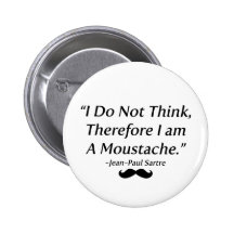 I Am A Moustache Pinback Button