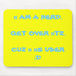 I Am A Nerd mousepads