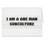 i am a one man subculture cards