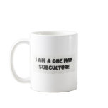 i am a one man subculture mugs
