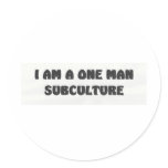 i am a one man subculture stickers