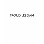 I am a Proud Lesbian and I'm not afraid to show... t-shirts