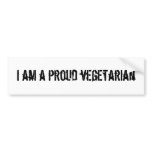 I am a proud vegetarian bumper stickers
