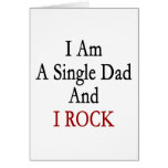 I Am A Single Dad And I Rock cards