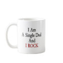 I Am A Single Dad And I Rock mugs